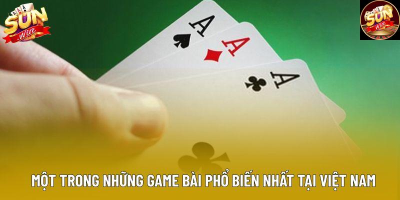 Một trong những game bài phổ biến nhất tại Việt Nam Một trong những game bài phổ biến nhất tại Việt Nam
