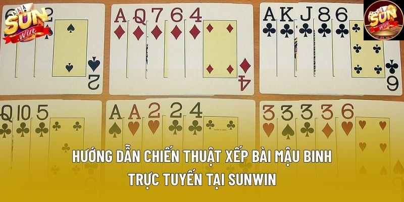 Hướng dẫn chiến thuật xếp bài mậu binh trực tuyến tại Sunwin Hướng dẫn chiến thuật xếp bài mậu binh trực tuyến tại Sunwin