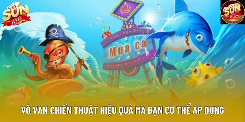 Vô vàn chiến thuật hiệu quả mà bạn có thể áp dụng Vô vàn chiến thuật hiệu quả mà bạn có thể áp dụng