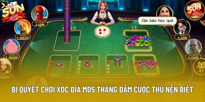 Bí quyết chơi xóc đĩa MD5 thắng đậm cược thủ nên biết