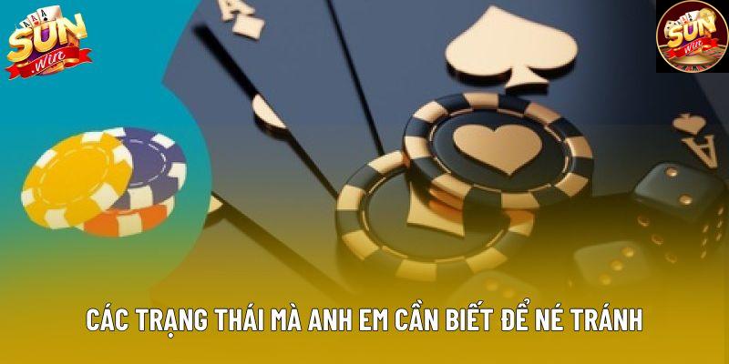 Các trạng thái mà anh em cần biết để né tránh Các trạng thái mà anh em cần biết để né tránh