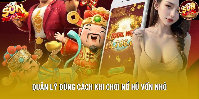 Quản lý đúng cách khi chơi nổ hũ vốn nhỏ Quản lý đúng cách khi chơi nổ hũ vốn nhỏ