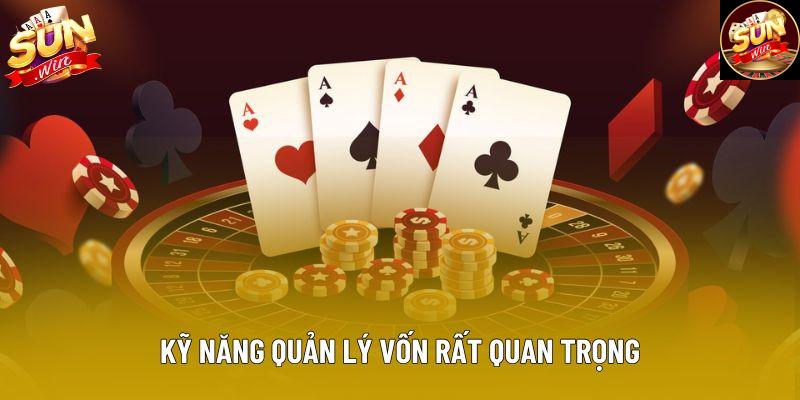 Kỹ năng quản lý vốn rất quan trọng kể cả khi chơi online Kỹ năng quản lý vốn rất quan trọng kể cả khi chơi online