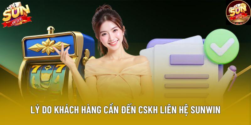 Lý do khách hàng cần đến CSKH liên hệ Sunwin Lý do khách hàng cần đến CSKH liên hệ Sunwin