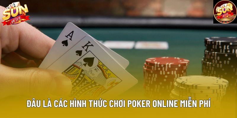 Đâu là các hình thức chơi poker online miễn phí Đâu là các hình thức chơi poker online miễn phí