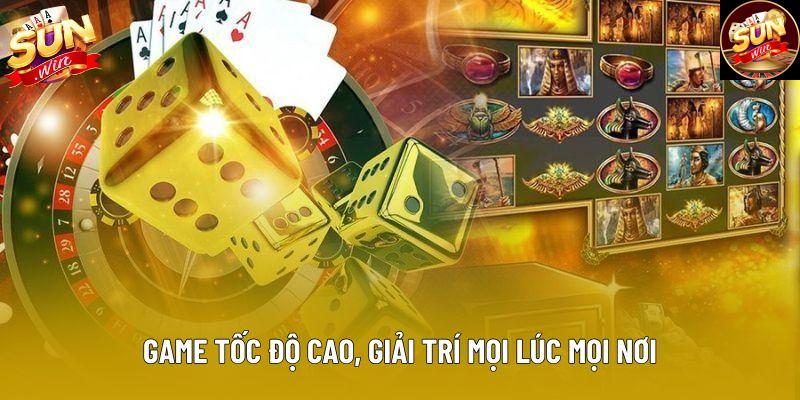 Game tốc độ cao, giải trí mọi lúc mọi nơi Game tốc độ cao, giải trí mọi lúc mọi nơi