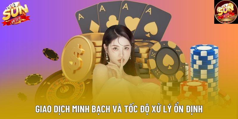 Giao dịch minh bạch và tốc độ xử lý ổn định Giao dịch minh bạch và tốc độ xử lý ổn định