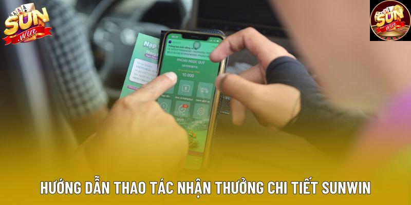 Hướng dẫn thao tác nhận thưởng chi tiết Sunwin Hướng dẫn thao tác nhận thưởng chi tiết Sunwin