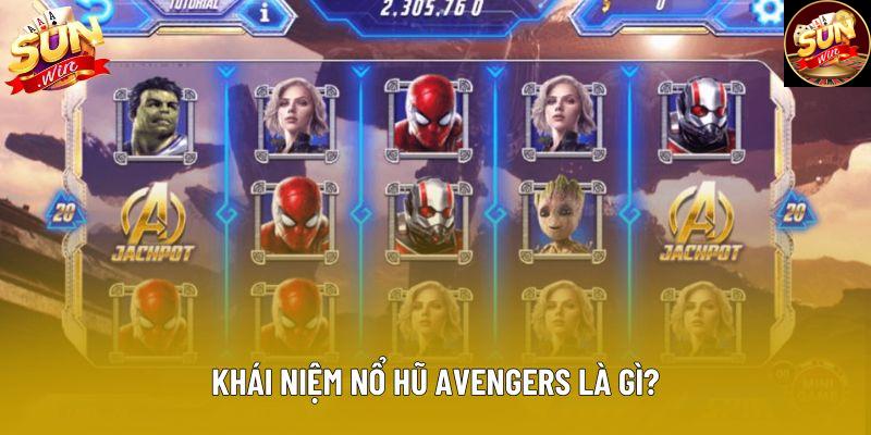 Khái niệm nổ hũ Avengers là gì? Khái niệm nổ hũ Avengers là gì?