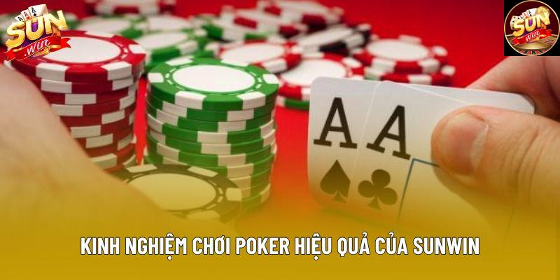 Kinh nghiệm chơi poker hiệu quả của Sunwin