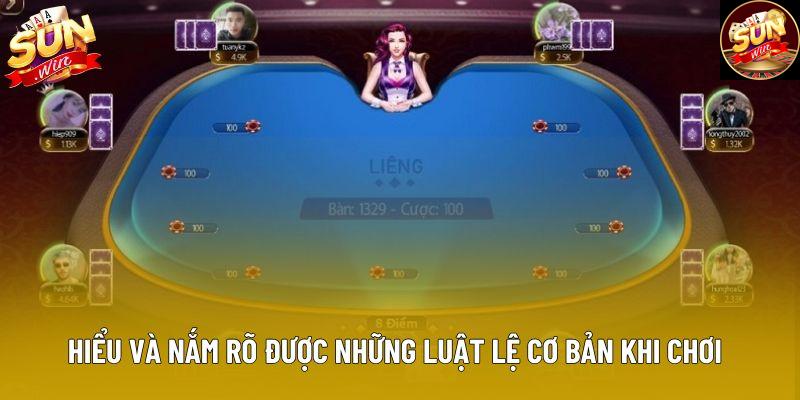 Hiểu và nắm rõ được những luật lệ cơ bản khi chơi Hiểu và nắm rõ được những luật lệ cơ bản khi chơi