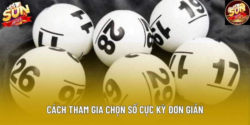 Cách tham gia chọn số cực kỳ đơn giản