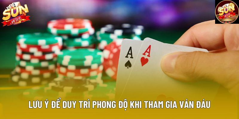 Lưu ý để duy trì phong độ khi tham gia ván đáu Lưu ý để duy trì phong độ khi tham gia ván đáu