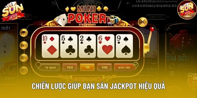 Chiến lược giúp bạn săn jackpot hiệu quả Chiến lược giúp bạn săn jackpot hiệu quả