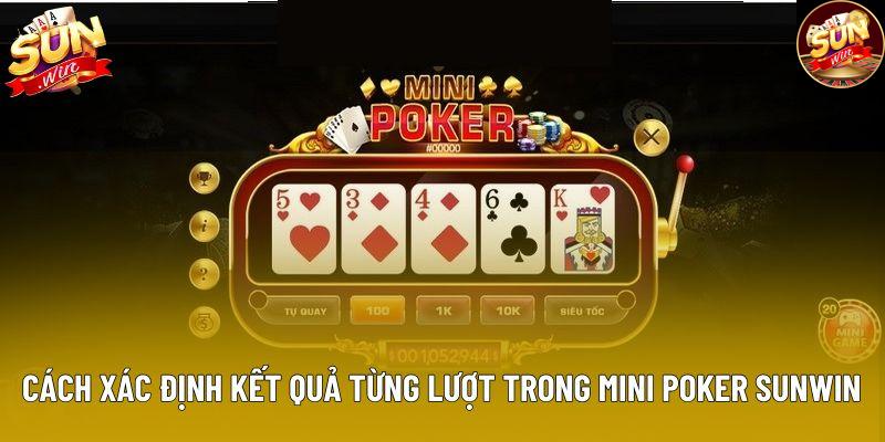 Cách xác định kết quả từng lượt trong Mini Poker Sunwin Cách xác định kết quả từng lượt trong Mini Poker Sunwin