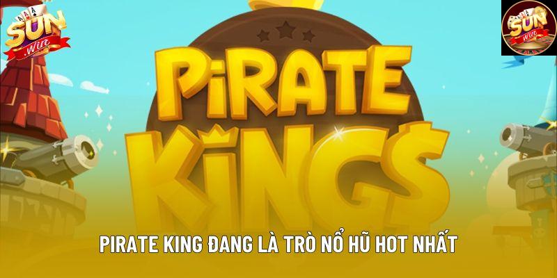Pirate king đang là trò nổ hũ hot nhất Pirate king đang là trò nổ hũ hot nhất