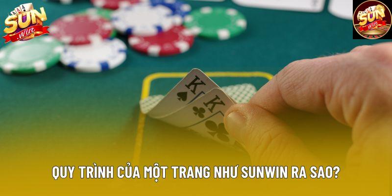 Quy trình của một trang như Sunwin ra sao? Quy trình của một trang như Sunwin ra sao?