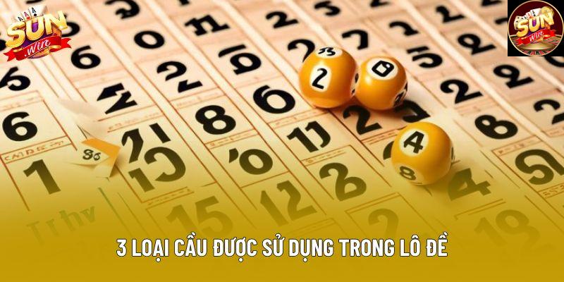 3 loại cầu được sử dụng trong lô đề 3 loại cầu được sử dụng trong lô đề