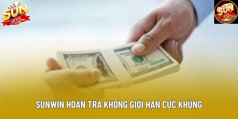 Sunwin hoàn trả không giới hạn cực khủng