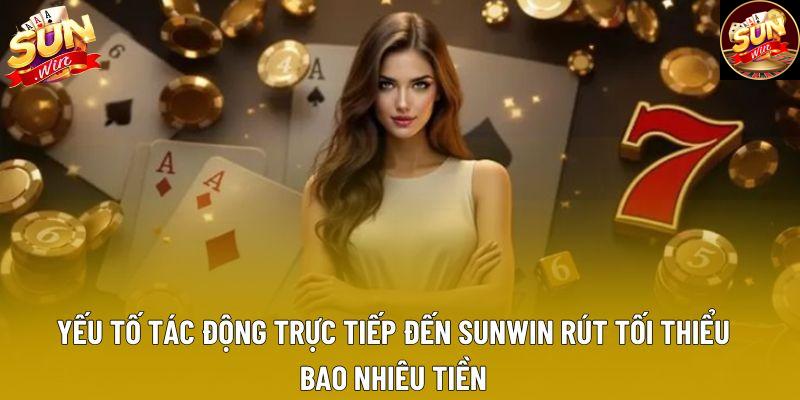 Yếu tố tác động trực tiếp đến sunwin rút tối thiểu bao nhiêu tiền Yếu tố tác động trực tiếp đến sunwin rút tối thiểu bao nhiêu tiền
