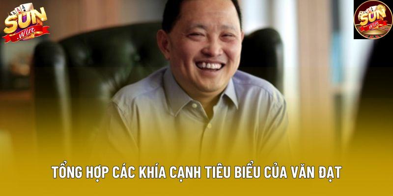 Tổng hợp các khía cạnh tiêu biểu của Văn Đạt Tổng hợp các khía cạnh tiêu biểu của Văn Đạt