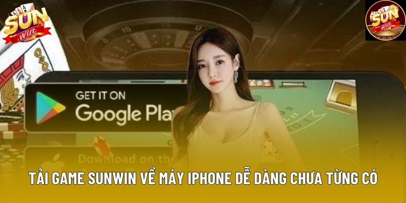Tải game sunwin về máy iphone dễ dàng chưa từng có Tải game sunwin về máy iphone dễ dàng chưa từng có