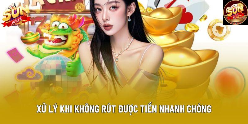 Xử lý khi không rút được tiền nhanh chóng Xử lý khi không rút được tiền nhanh chóng
