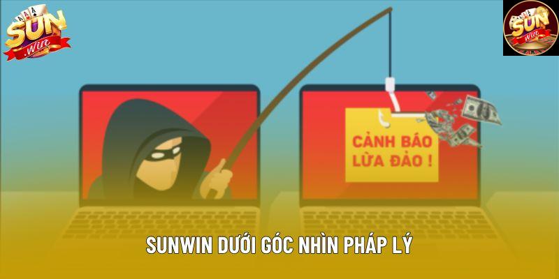 Sunwin dưới góc nhìn pháp lý