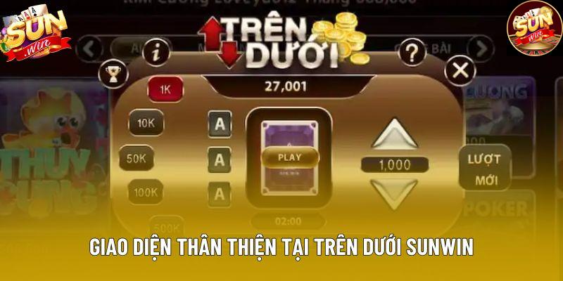 Giao diện thân thiện tại Trên Dưới Sunwin Giao diện thân thiện tại Trên Dưới Sunwin