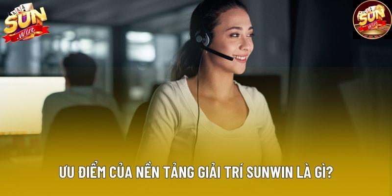 Ưu điểm của nền tảng giải trí Sunwin là gì? Ưu điểm của nền tảng giải trí Sunwin là gì?