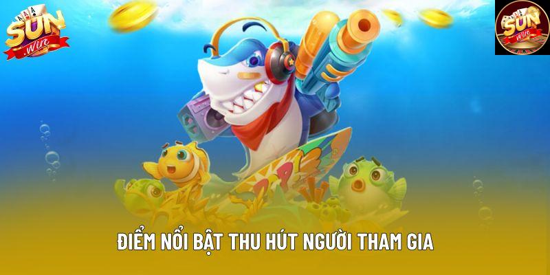 Điểm nổi bật thu hút người tham gia Điểm nổi bật thu hút người tham gia