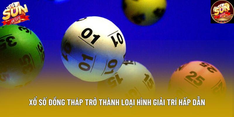 Xổ số Đồng Tháp trở thành loại hình giải trí hấp dẫn Xổ số Đồng Tháp trở thành loại hình giải trí hấp dẫn