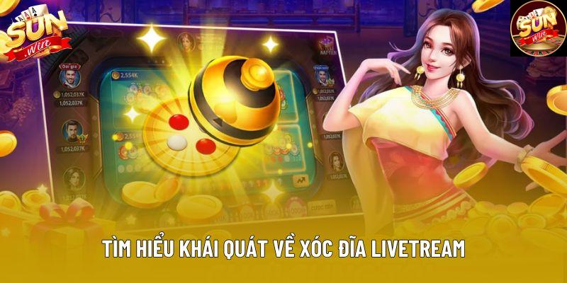 Tìm hiểu khái quát về xóc đĩa livetream