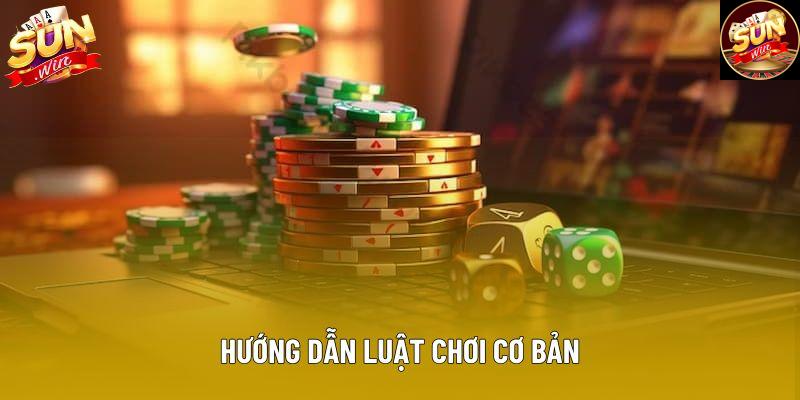 Hướng dẫn luật chơi cơ bản Hướng dẫn luật chơi cơ bản