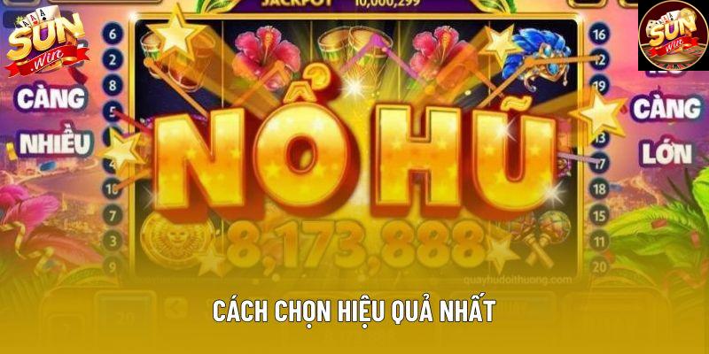 Cách chọn hiệu quả nhất