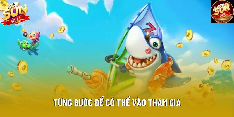 Từng bước để có thể vào tham gia Từng bước để có thể vào tham gia