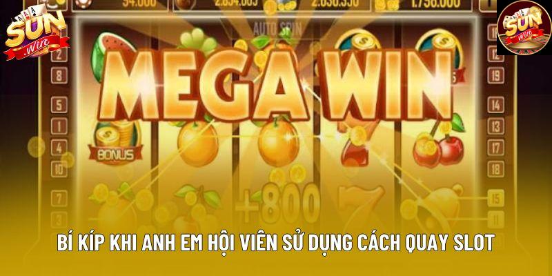 Bí kíp khi anh em hội viên sử dụng cách quay slot Bí kíp khi anh em hội viên sử dụng cách quay slot