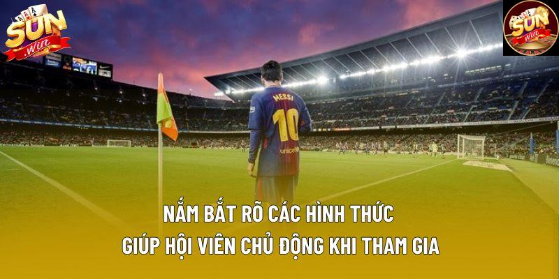 Nắm bắt rõ các hình thức giúp hội viên chủ động khi tham gia Nắm bắt rõ các hình thức giúp hội viên chủ động khi tham gia
