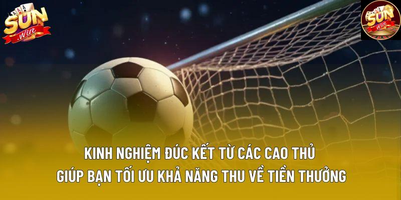 Kinh nghiệm đúc kết từ các cao thủ giúp bạn tối ưu khả năng thu về tiền thưởng Kinh nghiệm đúc kết từ các cao thủ giúp bạn tối ưu khả năng thu về tiền thưởng
