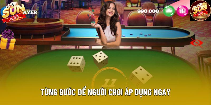 Từng bước để người chơi áp dụng ngay Từng bước để người chơi áp dụng ngay