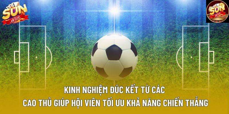 Kinh nghiệm đúc kết từ các cao thủ giúp hội viên tối ưu khả năng chiến thắng
