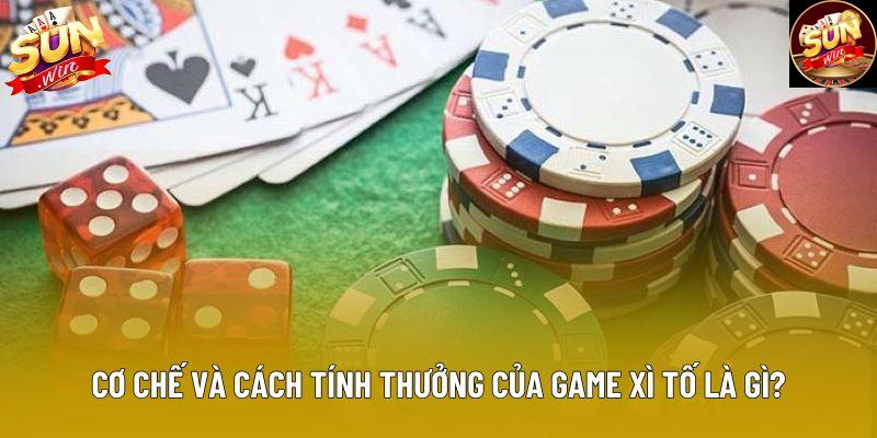 Cơ chế và cách tính thưởng của game xì tố là gì? Cơ chế và cách tính thưởng của game xì tố là gì?
