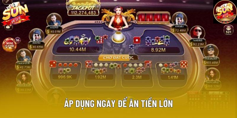 Áp dụng ngay để ăn tiền lớn