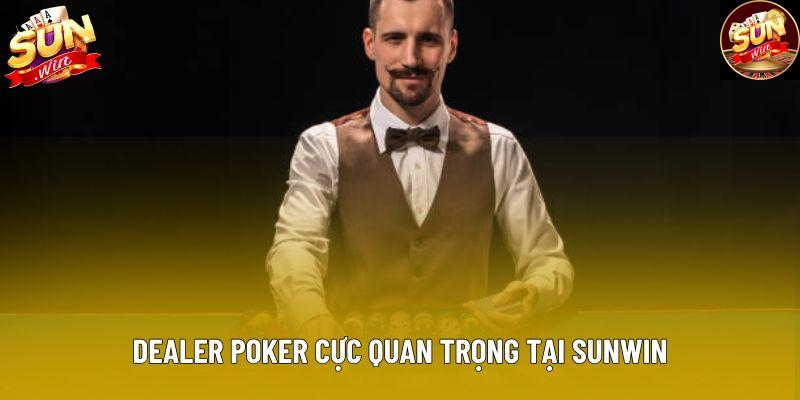 Dealer poker cực quan trọng tại Sunwin Dealer poker cực quan trọng tại Sunwin