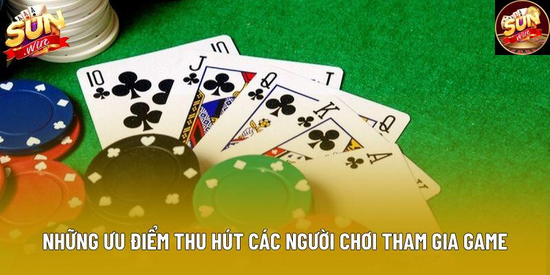 Những ưu điểm thu hút các người chơi tham gia game Những ưu điểm thu hút các người chơi tham gia game