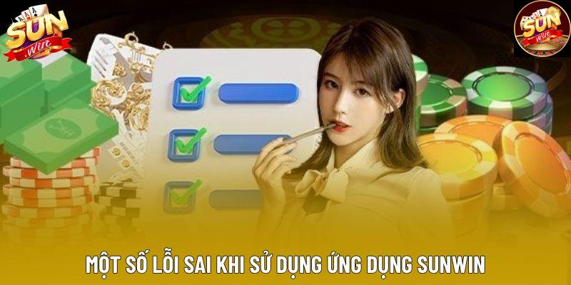 Một số lỗi sai khi sử dụng ứng dụng sunwin Một số lỗi sai khi sử dụng ứng dụng sunwin