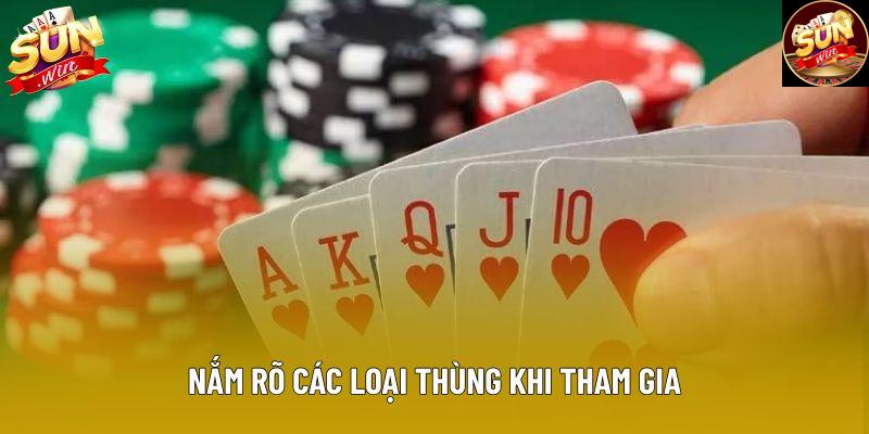 Nắm rõ các loại thùng khi tham gia Nắm rõ các loại thùng khi tham gia